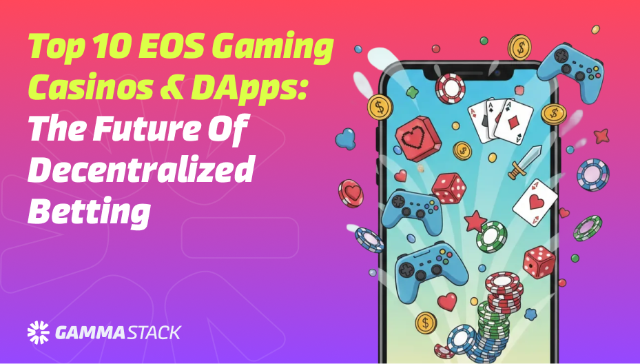 Top 10 EOS Gaming Casinos & DApps_ The Future of Decentralized Betting
