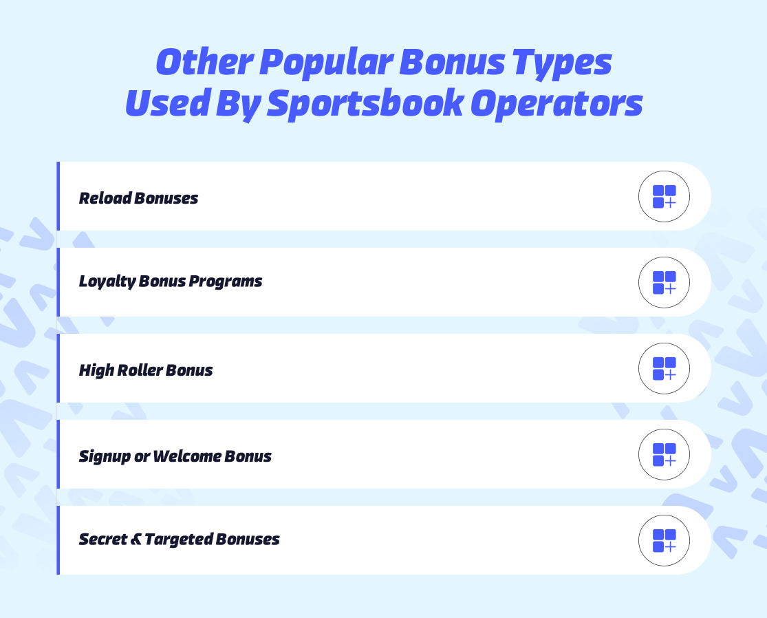 Other Popular Bonus Types Used by Sportsbook Operators
