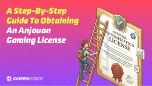 A Step by Step Guide to Obtaining an Anjouan Gaming License (1)