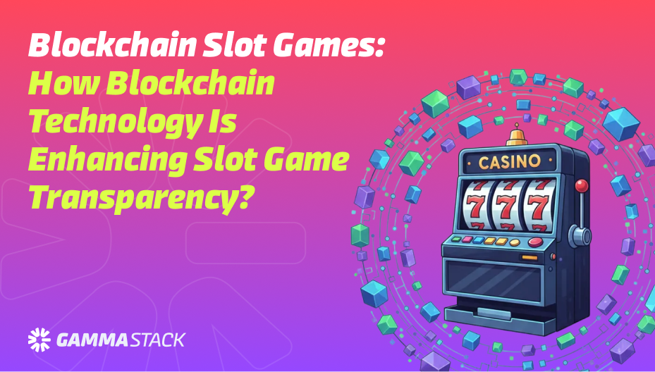 Blockchain Slot Games_ How Blockchain Technology Is Enhancing Slot Game Transparency_