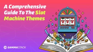 A Comprehensive Guide To The Slot Machine Themes