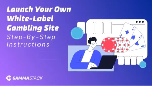 Launch Your Own White Label Gambling Site