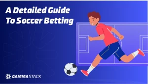  A Detailed Guide to Soccer Betting: Types, Odds, Strategies & Tips