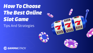 How to Choose the Best Online Slot Game Tips and Strategies