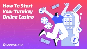 How to start your Turnkey Online Casino