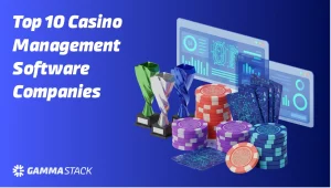 Top Casino Management Software Companies