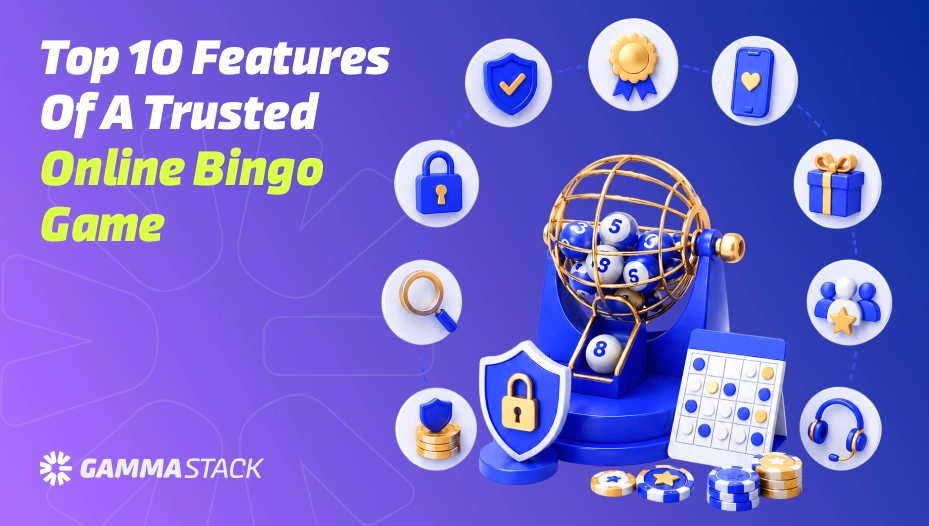 Top 10 Features Of a Trusted Online Bingo Game