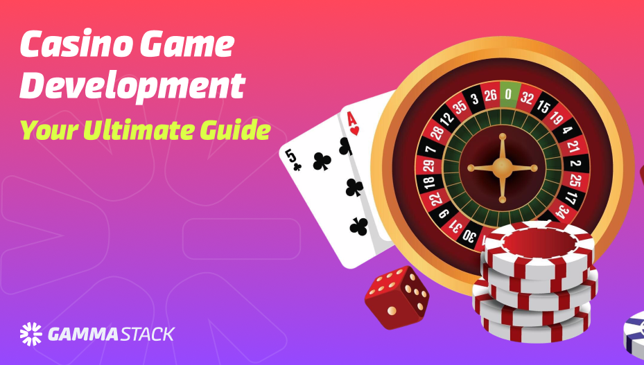 Casino Game Development: A Complete Guide for iGaming Operators