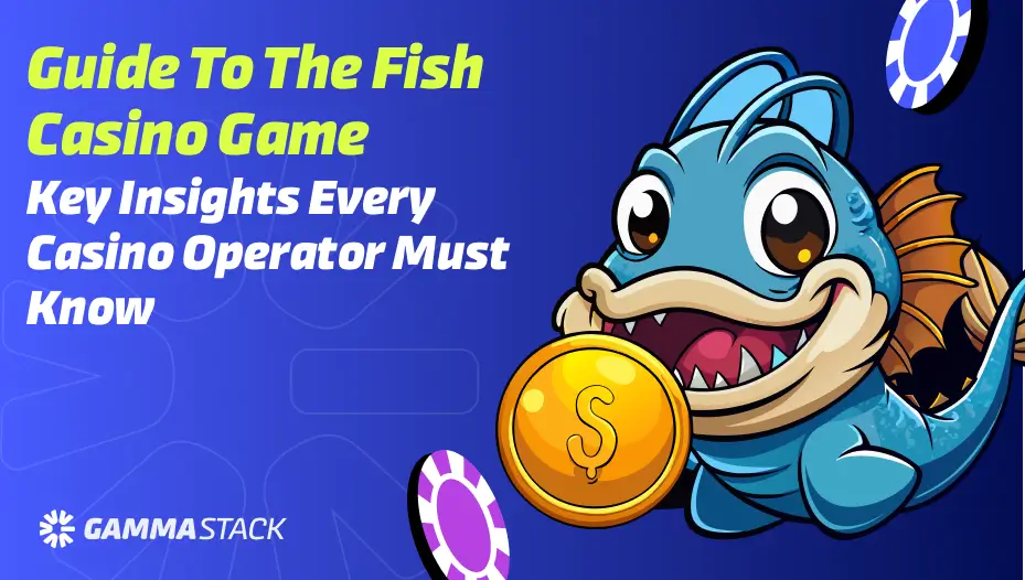 Guide to The Fish Casino Game: Key Insights Every Casino Operator Must Know