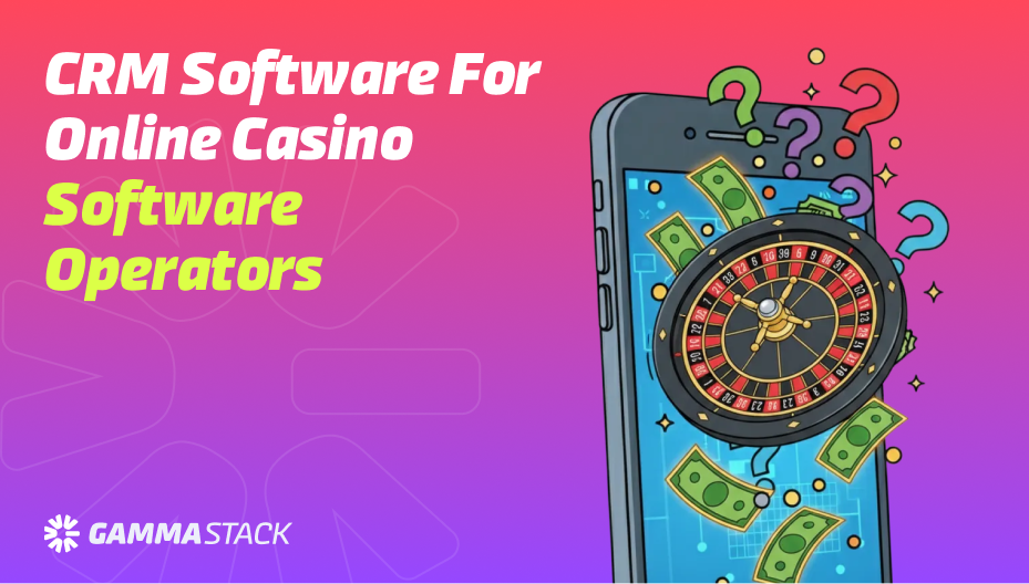 CRM Software for Online Casino Software Operators