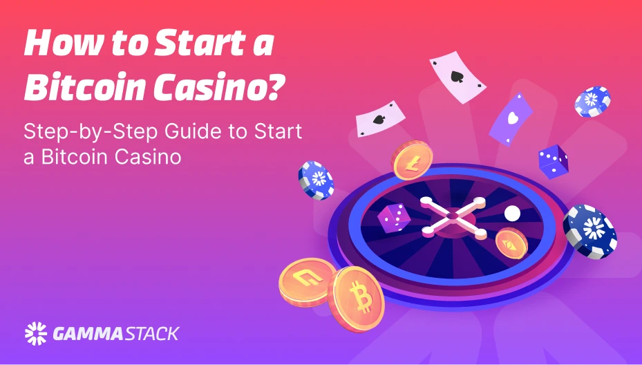 How to Start a Bitcoin Casino? Step-by-Step Guide to Start a Bitcoin Casino &nbsp;&nbsp;