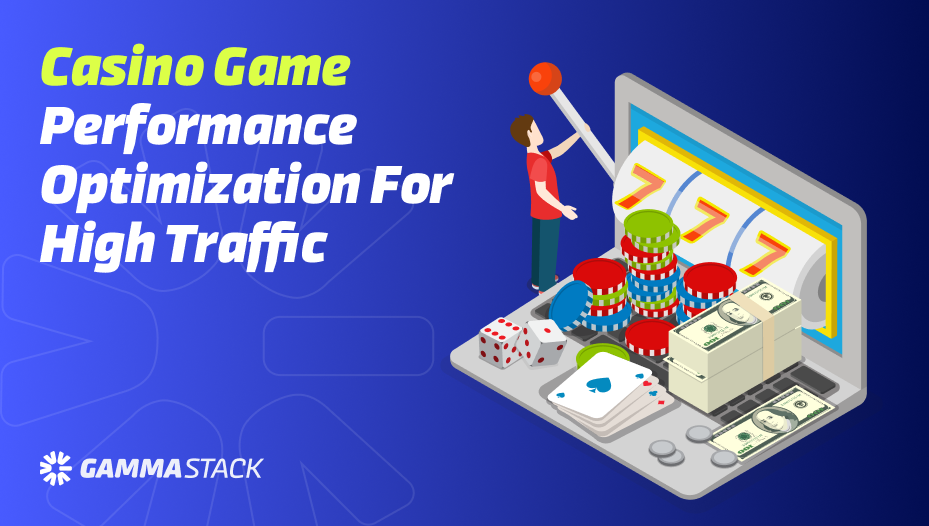 Optimizing Casino Game Performance for High Traffic Optimizing Casino Game Performance for High Traffic