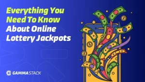 Everything you Need to Know About Lottery Jackpots