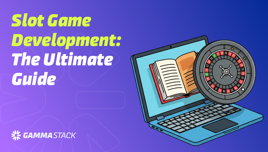 Slot Game Development: The Ultimate Guide