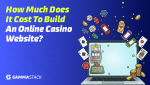 How much does it Cost to Build an Online Casino Website