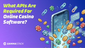 What APIs are Required for Online Casino Software