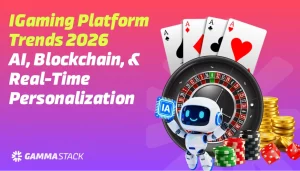 iGaming Platform Trends 2026 AI, Blockchain, and Real Time Personalization