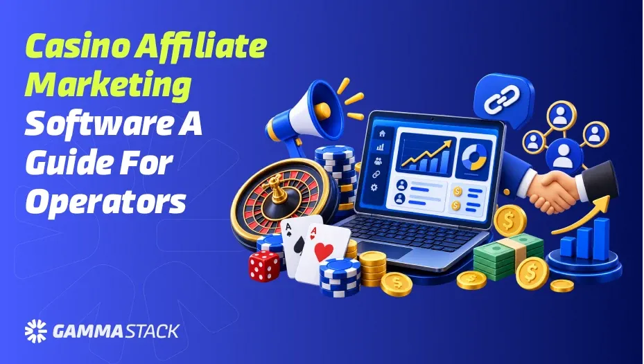 Casino Affiliate Marketing Software_ A Guide for Operators