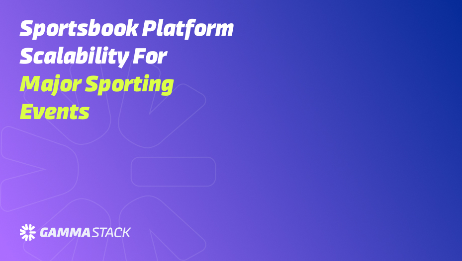 Sportsbook Platform Scalability for Major Sporting Events